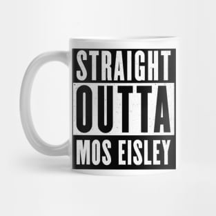 Straight Outta Mos Eisley Mug